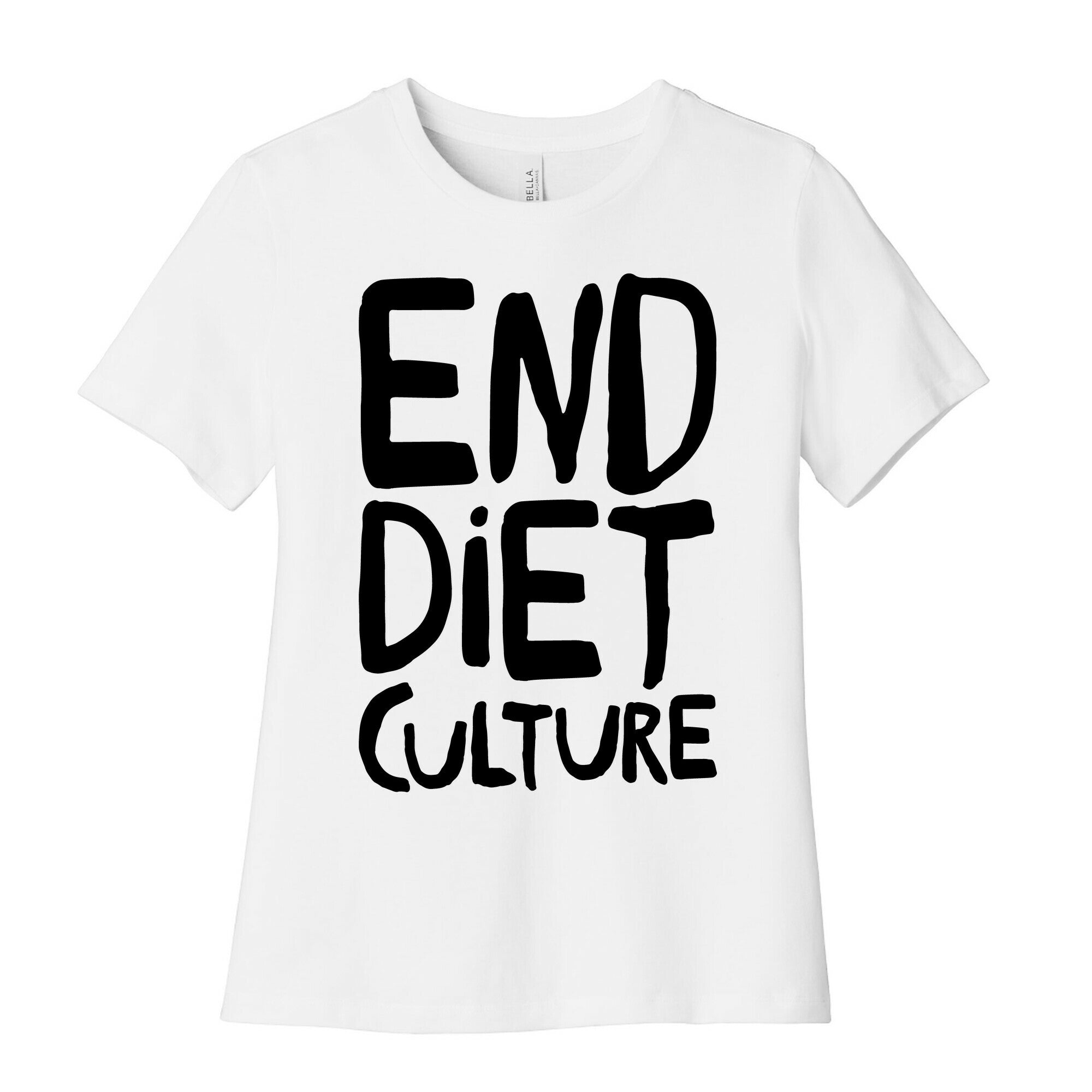 End Diet Culture Women's Cotton Tee